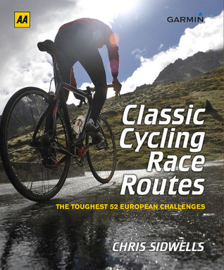 Classic Cycling Race Routes: The Toughest 52 European Challenges