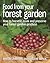 Food from your Forest Garde...