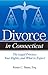 Divorce in Connecticut by Renée C. Bauer