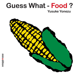 Guess What-- Food? (Board Book)
