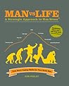 Man vs Life: A St...