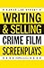 Writing & Selling Crime Film Screenplays (Writing & Selling Screenplays)