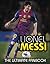 Lionel Messi: The Ultimate Fan Book