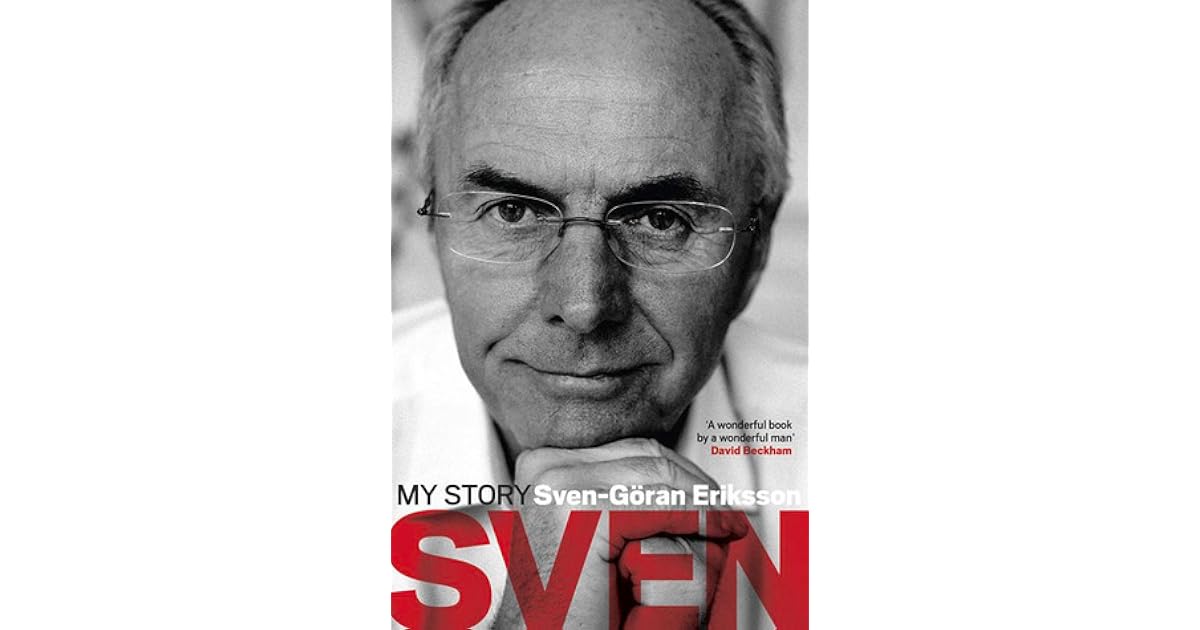 Sven My Story By Sven Goran Eriksson