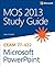 MOS 2013 Study Guide for Microsoft PowerPoint (MOS Study Guide)