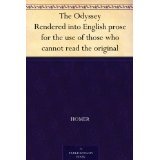 The Odyssey Rendered into English prose for the use of those who cannot read the original