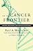 On the Cancer Frontier