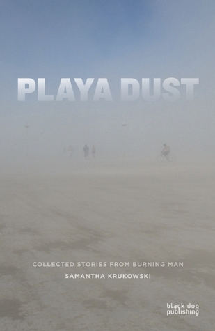 Playa Dust: Collected Stories from Burning Man