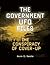 The Government UFO Files: The Conspiracy of Cover-Up (The Real Unexplained! Collection)