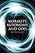 Morality, Autonomy, and God