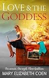 Love & The Goddess by Mary Elizabeth Coen