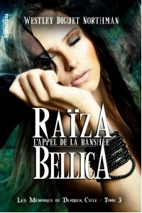 Raïza Bellica - l'appel de la Banshee (Selena Rosa, #3)