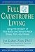 Full Catastrophe Living (Revised Edition): Using the Wisdom of Your Body and Mind to Face Stress, Pain, and Illness