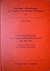 Die sowjetische Geschichtswissenschaft 1953 bis 1991: Studien zur Methodologie- und Organisationsgeschichte (Marburger Abhandlungen zur Geschichte und Kultur Osteuropas) (German Edition)