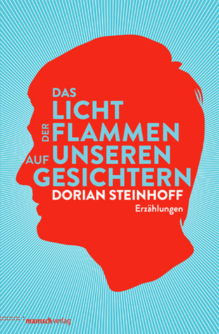 Das Licht der Flammen auf unseren Gesichtern (Hardcover)