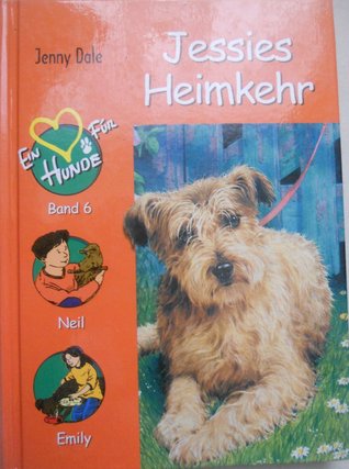 Jessies Heimkehr (Ein Herz für Hunde, #6)