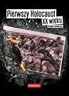 Pierwszy Holocaust XX wieku by Grzegorz Kucharczyk Pierwszy Holocaust XX wieku by Grzegorz Kucharczyk