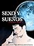 SEXO Y SUEÑOS