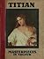 Titian. Masterpieces in Colour