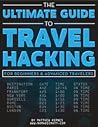 The Ultimate Guide to Travel Hacking The Ultimate Guide to Travel Hacking