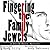 Fingering the Family Jewels...