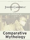 The Mythic Dimension - Comparative Mythology by Joseph Campbell