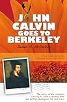 John Calvin Goes ...