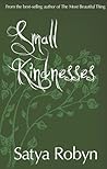 Small Kindnesses by Fiona Robyn