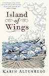 Island of Wings by Karin Altenberg Island of Wings by Karin Altenberg