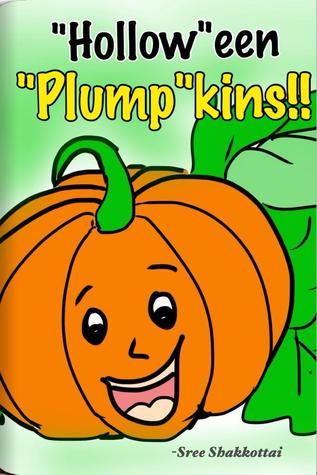 "Hollow"een "Plump"kins!!