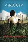 Green by Kristin Anderson Green by Kristin Anderson