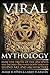 Viral Mythology: How the Tr...