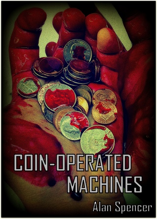 Coin-Operated Machines (Kindle Edition)