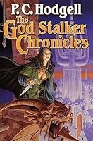 The God Stalker Chronicles (Kencyrath, #1-2)