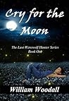 Cry for the Moon