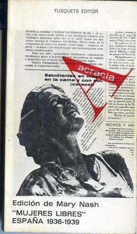 «Mujeres libres»: España 1936-1939 (Mass Market Paperback)