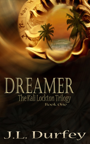 Dreamer (The Kali Lockton Trilogy, #1)