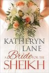 A Bride for the Sheikh by Katheryn Lane