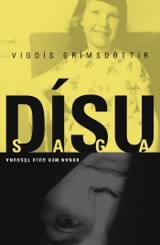Dísusaga - Konan með gulu töskuna