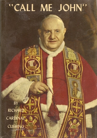"Call Me John:" A Life of Pope John XXIII (Hardcover)