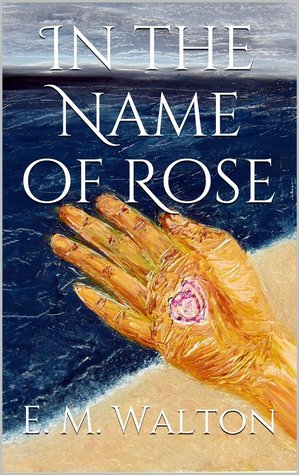 In the Name of Rose
