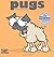Pugs: God's Little Weirdos