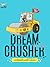 Dream Crusher ภารกิจยุติฝัน