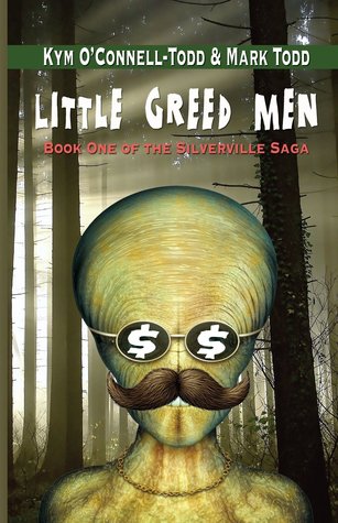 Little Greed Men (Silverville Saga, #1)
