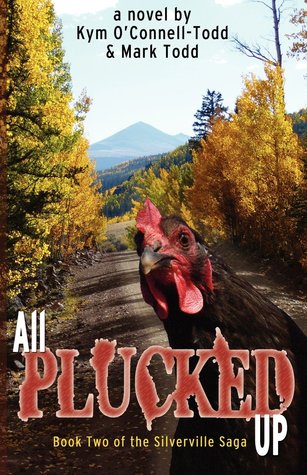 All Plucked Up (Silverville Saga, #2)