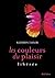 Libérée (Les couleurs du plaisir, #1)