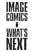 Image Comics: What's Next P...