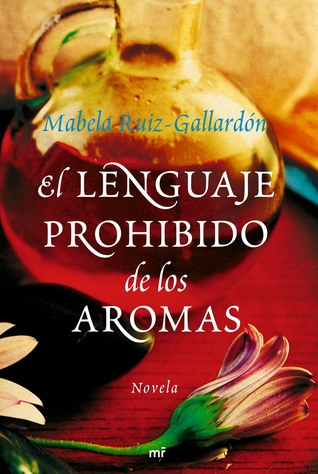 El lenguaje prohibido de los aromas (Paperback)