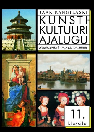 Kunstikultuuri ajalugu 11. klassile - renessansist impressionismini