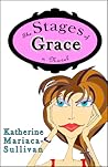 The Stages of Grace by Katherine Mariaca-Sullivan